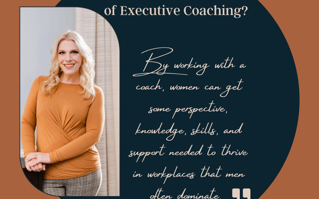 What is the purpose of executive coaching for women?